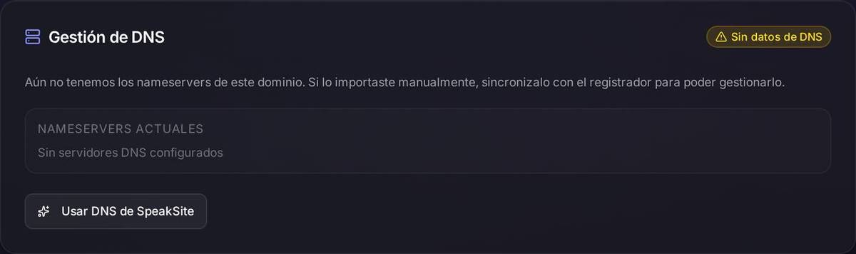 El bloque «Gestión de DNS» de la ficha de un dominio en Mis dominios. Cuando el dominio sigue con su DNS en el registrador, Speaksite no tiene sus nameservers y avisa con «Sin datos de DNS»: desde aquí no se gestionan sus registros, y el botón «Usar DNS de SpeakSite» es justo la otra vía —cederle el DNS— que este apartado NO está contando.